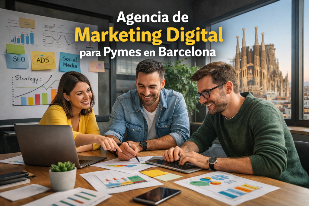 Agencia de marketing digital para pymes en Barcelona